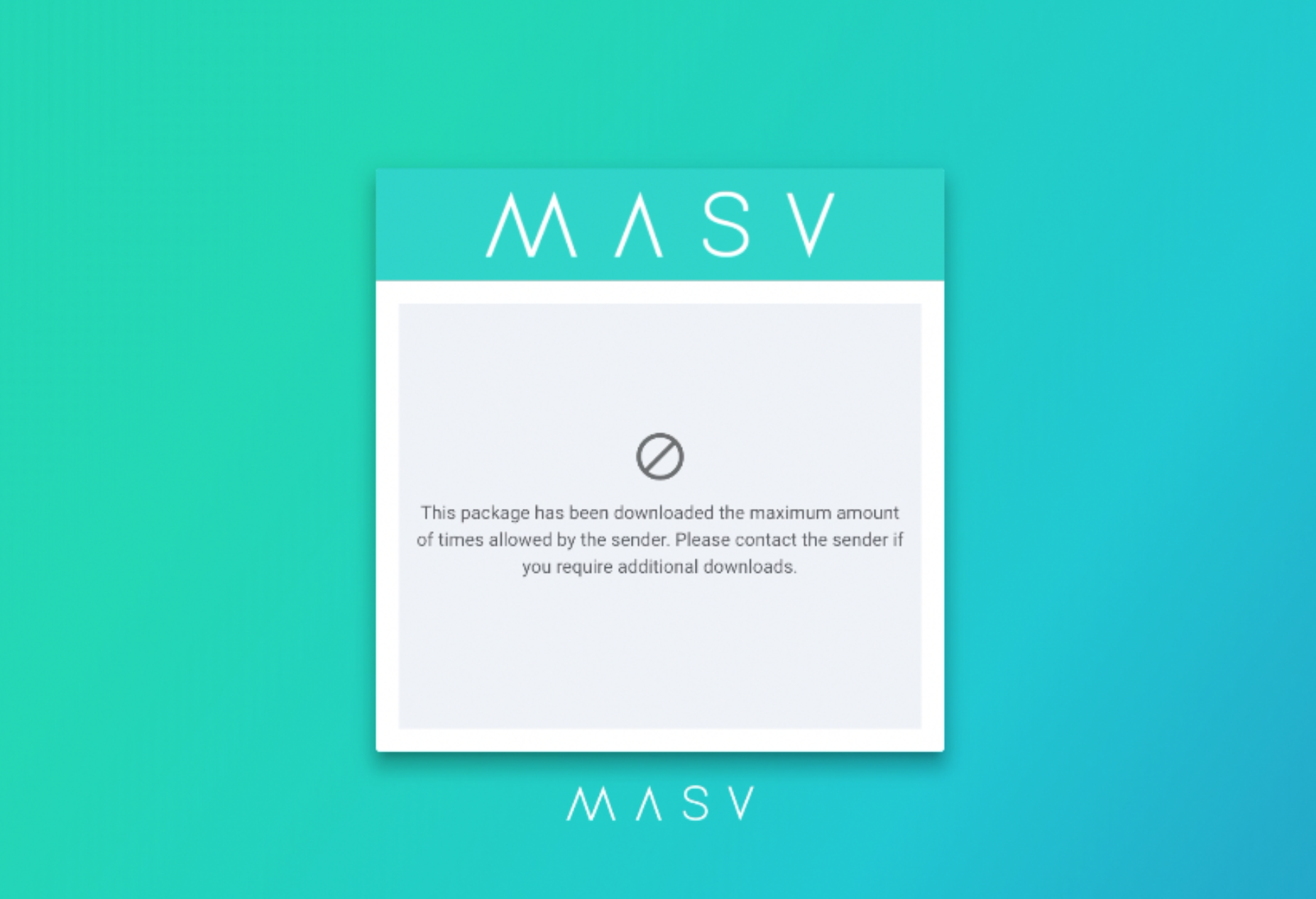 MASV maximum download limit reach message